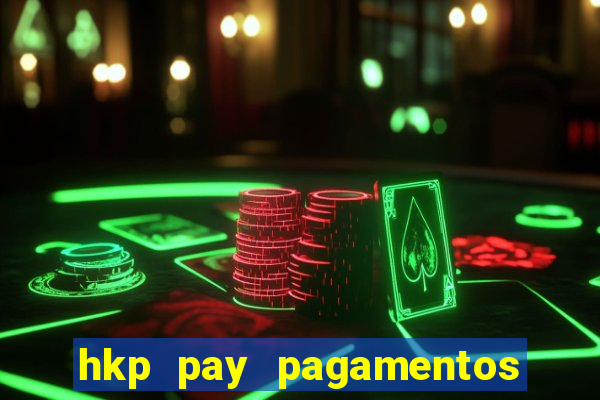 hkp pay pagamentos ltda jogo do tigre